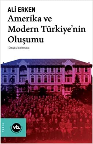Amerika ve Modern Türkiye’nin Oluşumu indir