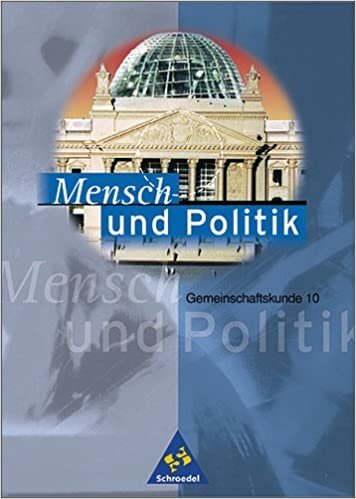 Mensch und Politik. Gemeinschaftskunde. 10. Schuljahr. Schülerband. Gymnasium Baden-Württemberg.