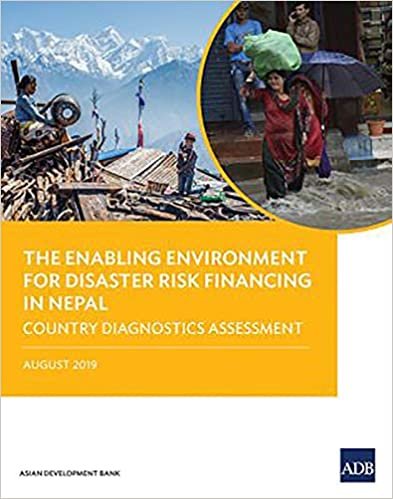 The Enabling Environment for Disaster Risk Financing in Nepal: Country Diagnostics Assessment (ADB Country Diagnostic Studies) indir