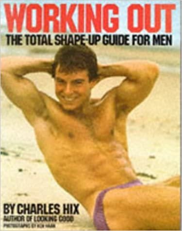Working Out: The Total Shape-up Guide for Men