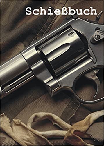 Schießbuch für Sportschützen und Behörden - Revolver