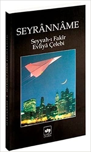Seyranname: Seyyah-ı Fakir Evliya Çelebi