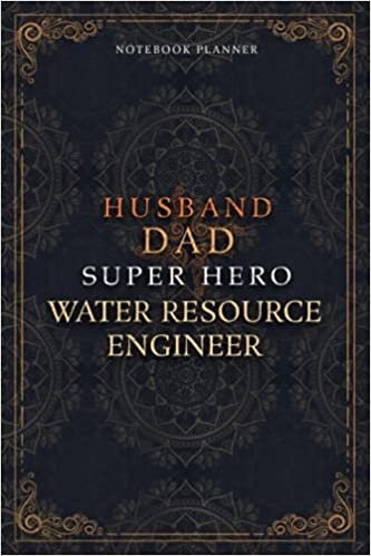 Water Resource Engineer Notebook Planner - Luxury Husband Dad Super Hero Water Resource Engineer Job Title Working Cover: Daily Journal, 120 Pages, ... Agenda, A5, To Do List, 5.24 x 22.86 cm indir