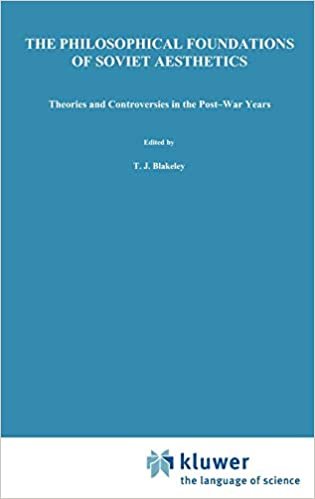 The Philosophical Foundations of Soviet Aesthetics: Theories and Controversies in the Post-War Years (Sovietica (42), Band 42)