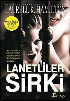 Lanetliler Sirki: Bir Anita Blake Vampir Avcısı Romanı