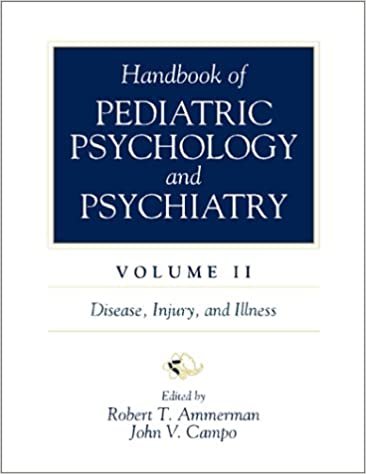 Handbook of Pediatric Psychology and Psychiatry: Disease, Injury, and Illness: 2
