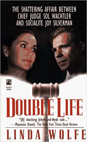 Double Life: The Shattering Affair Between Chief Judge Sol Wachtler and Socialite Joy Silverman