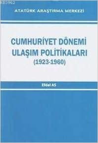 Cumhuriyet Dönemi Ulaşım Politikaları (1923-1960) indir