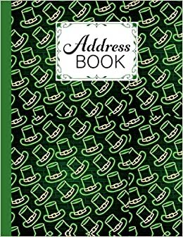 Address Book: St. Patrick's Day Cover Address Book for Keeping Track of Addresses, Email, Mobile, Work & Home Phone Numbers, Birthdays, Note, 120 Pages, Size 8.5" x 11"