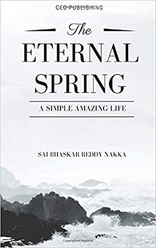 The Eternal Spring: A Simple Amazing Life