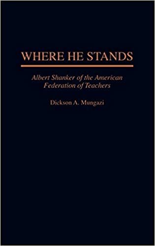 Where He Stands: Albert Shanker of the American Federation of Teachers (Sciences of Complexity; 6)