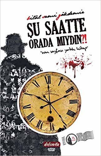 Şu Saatte Orada Mıydın?!: Son Sayfası Yırtık Kitap indir