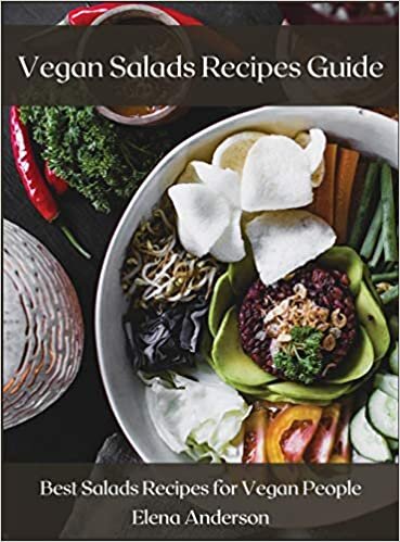 Vegan Salads Recipes Guide: Best Salads Recipes for Vegan People indir
