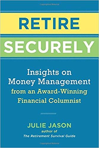 Retire Secure : Insights on Money Management from an Award-Winning Financial Columnist