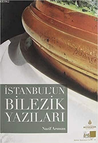 İstanbul'un Bilezik Yazıları: Kültür ve Medeniyet Serisi 48