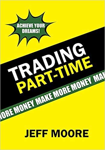 Trading Part-Time: How to Trade the Stock Market Part-Time! indir