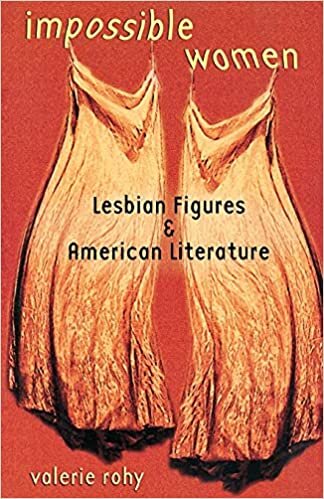 Impossible Women: Lesbian Figures and American Literature