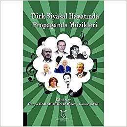 Türk Siyasal Hayatında Propaganda Müzikleri