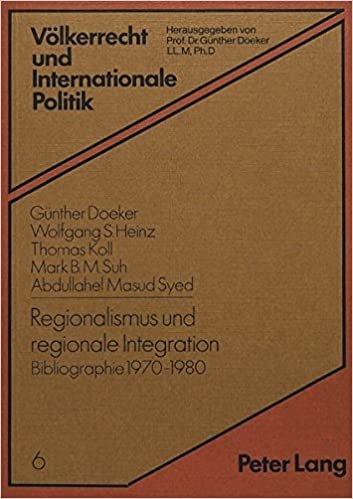 Regionalismus und regionale Integration: Bibliographie 1970-1980: Afrika, Karibik, Lateinamerika, Südostasien (Völkerrecht und internationale Politik, Band 6)