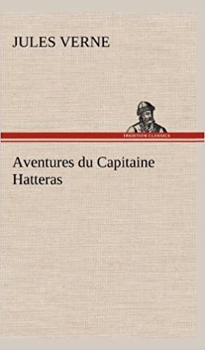 Aventures du Capitaine Hatteras (TREDITION)