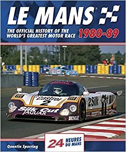 Le Mans: The Official History of the World's Greatest Motor Race, 1980-89