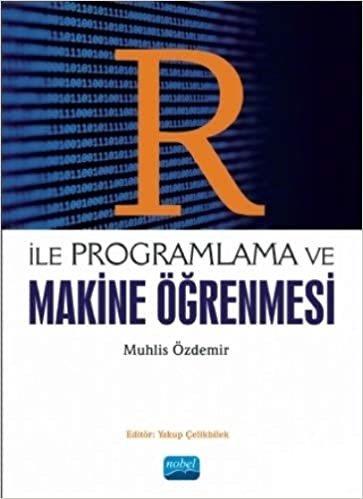 R ile Programlama ve Makine Öğrenmesi