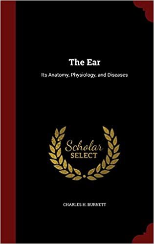 The Ear: Its Anatomy, Physiology, and Diseases indir