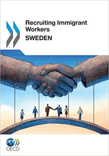 Recruiting Immigrant Workers Recruiting Immigrant Workers: Sweden 2011