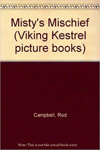 Misty's Mischief (Viking Kestrel picture books)
