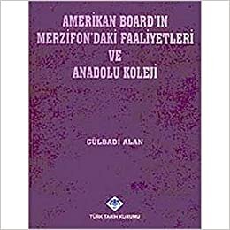 Amerikan Board'ın Merzifon'daki Faaliyetleri ve Anadolu Koleji