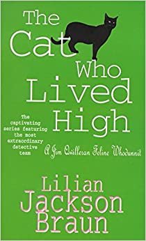 The Cat Who Lived High (The Cat Who… Mysteries, Book 11): A cosy feline mystery for cat lovers everywhere
