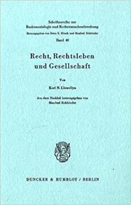 Recht, Rechtsleben und Gesellschaft.: Aus dem Nachlaß herausgegeben von Manfred Rehbinder. (Schriftenreihe zur Rechtssoziologie und Rechtstatsachenforschung)