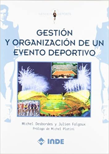 Gestion y Organizacion de Un Evento Deportivo (Coleccion Gestion DePorte)