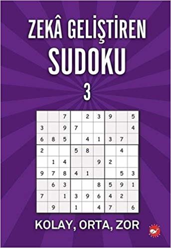Zeka Geliştiren Sudoku - 3: Kolay, Orta, Zor