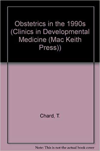 Obstetrics in the 1990s (Clinics in Developmental Medicine (Mac Keith Press))