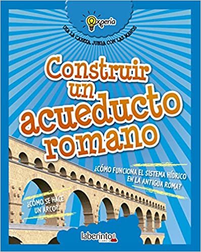 Construir un acueducto romano / Build a Roman Aqueduct (Experia)