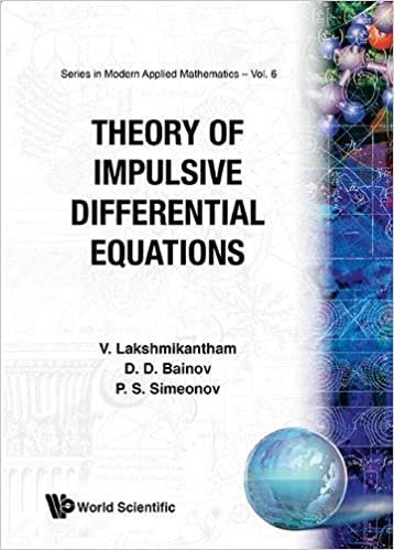 Theory of Impulsive Differential Equations (Series in Modern Applied Mathematics)