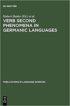 Verb Second Phenomena in Germanic Languages (Publications in Language Sciences, Band 21)