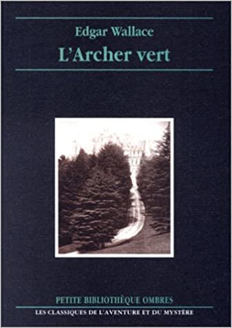 L'Archer vert (PETITE BIBLIOTHEQUE OMBRES)