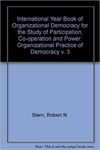 The Organizational Practice of Democracy (International Yearbook of Organizational Democracy, Band 3)