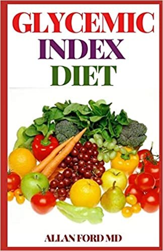 GLYCEMIC INDEX DIET: The Ultimate Guide On Methods of Losing and Mаіntаіnіng Weight Sаfеlу аnd Quickly: The Ultimate Guide On Methods of Losing and ... Sаfеlу аnd Quickly