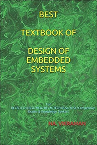 BEST TEXTBOOK OF DESIGN OF EMBEDDED SYSTEMS: For BE/B.TECH/BCA/MCA/ME/M.TECH/B.Sc/M.Sc/Competitive Exams & Knowledge Seekers (2020, Band 42) indir