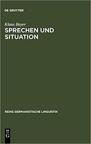Sprechen und Situation (Reihe Germanistische Linguistik)