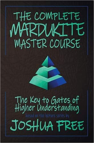 The Complete Mardukite Master Course: Keys to the Gates of Higher Understanding