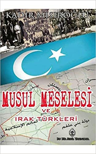 Musul Meselesi ve Irak Türkleri indir