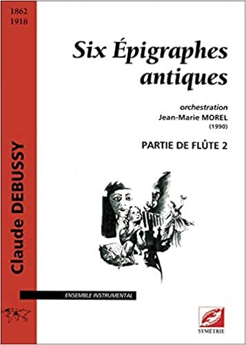 Six Épigraphes antiques (orchestration de Jean-Marie Morel)