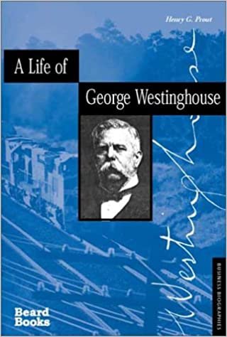 A Life of George Westinghouse (Business Biographies)