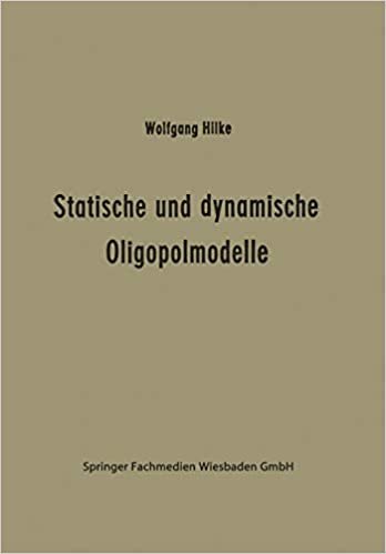 Statische und dynamische Oligopolmodelle (Schriftenreihe des Seminars für Allgemeine Betriebswirtschaftslehre der Universität Hamburg)