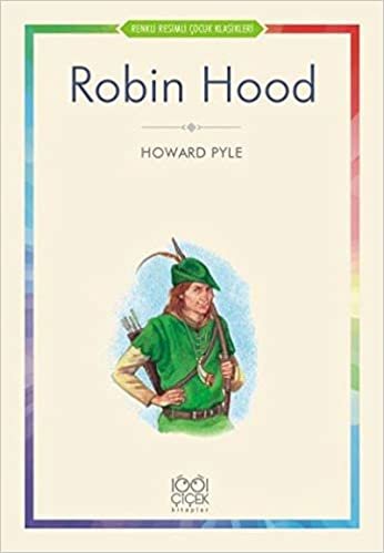 Renkli Resimli Çocuk Klasikleri-Robin Hood