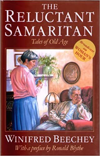The Reluctant Samaritan: Aspects of Growing Old: Tales of Old Age